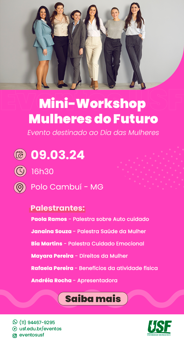 Mini-Workshop Mulheres do Futuro - Evento destinado ao Dia das Mulheres